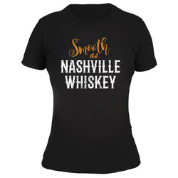 Nashville Whiskey Smooth as - Women's Tee